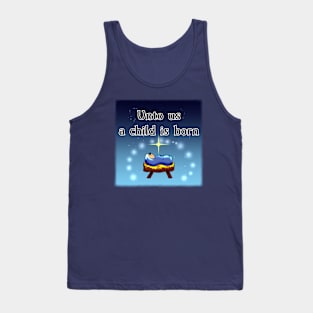 A Child Is Born Tank Top